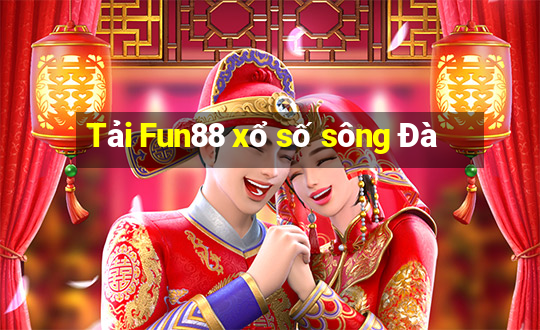 Tải Fun88 xổ số sông Đà