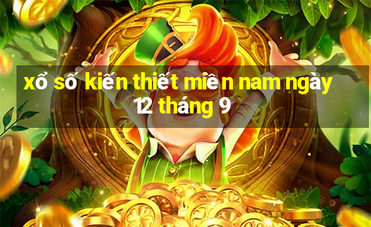 xổ số kiến thiết miền nam ngày 12 tháng 9