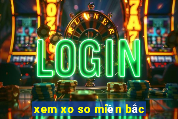 xem xo so miền bắc