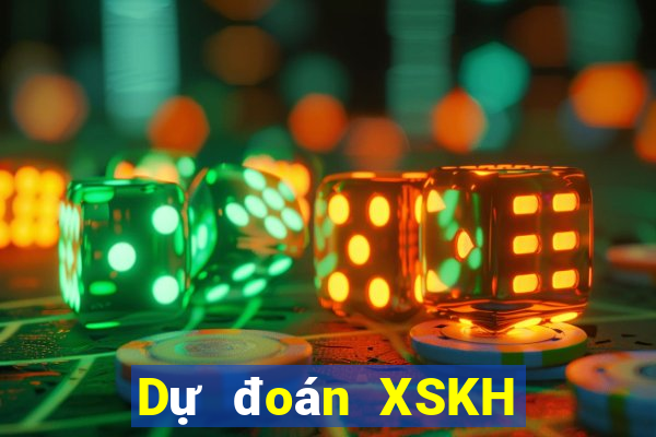 Dự đoán XSKH Thứ 6