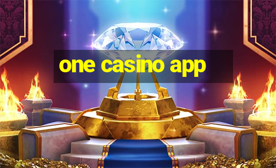 one casino app