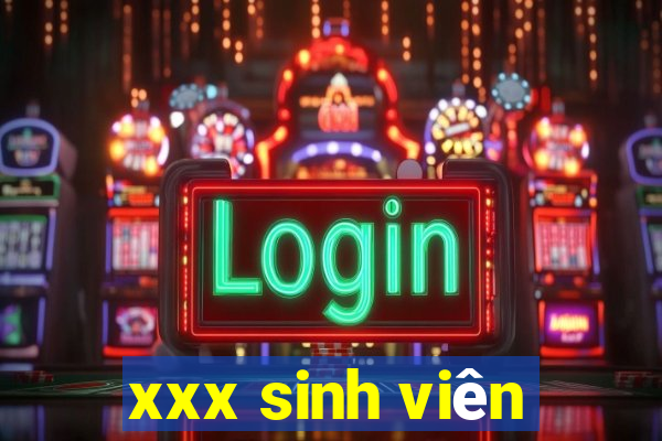 xxx sinh viên