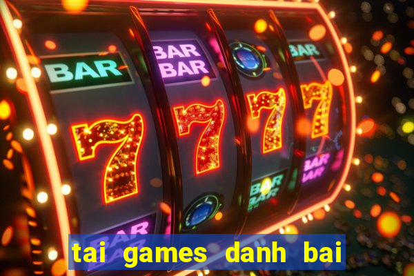 tai games danh bai tien len