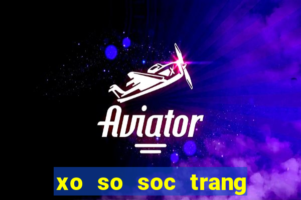 xo so soc trang 27 12