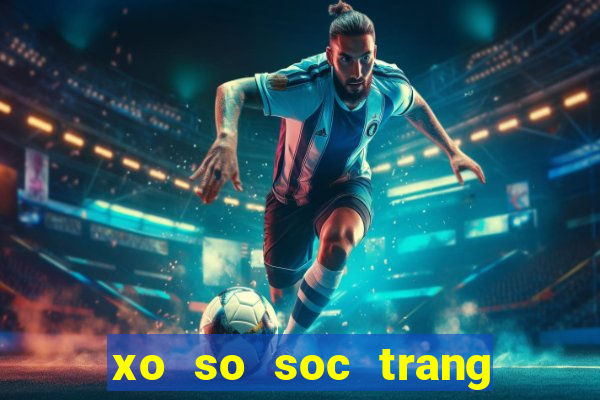 xo so soc trang 27 12