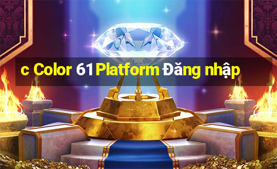 c Color 61 Platform Đăng nhập