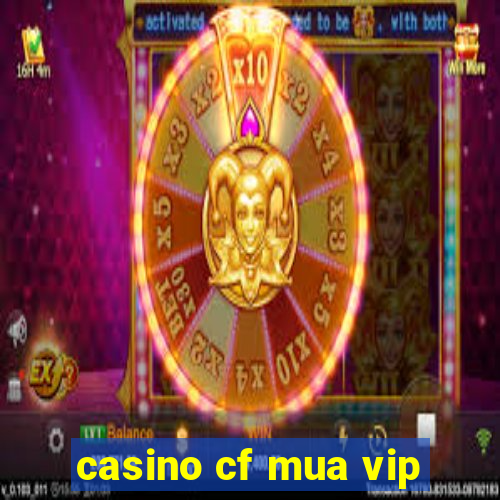 casino cf mua vip