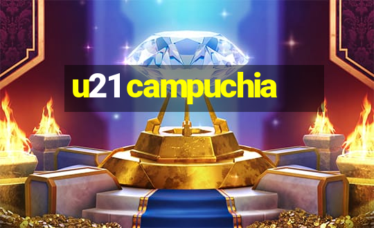 u21 campuchia