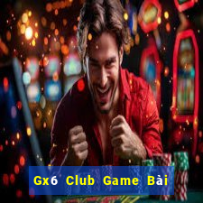 Gx6 Club Game Bài Phái Mạnh