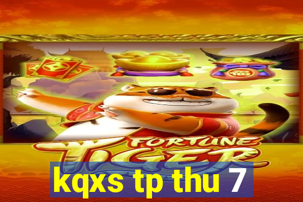 kqxs tp thu 7