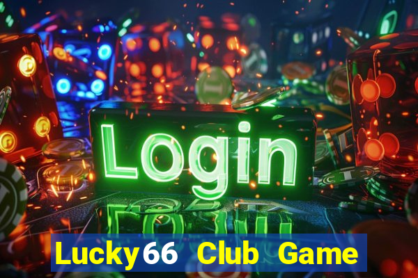 Lucky66 Club Game Bài 6 Lá