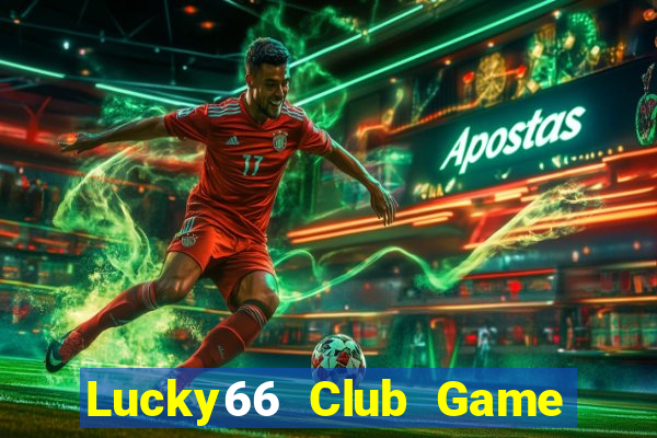 Lucky66 Club Game Bài 6 Lá