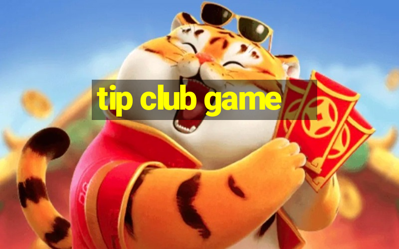 tip club game