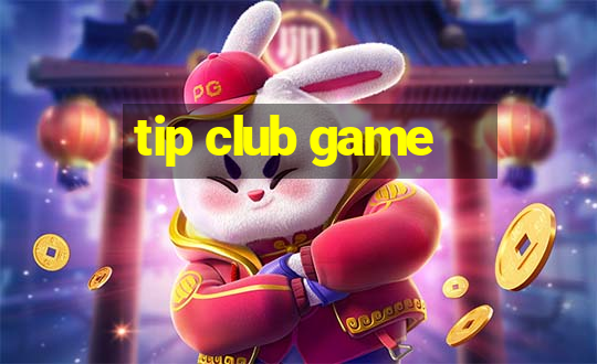 tip club game