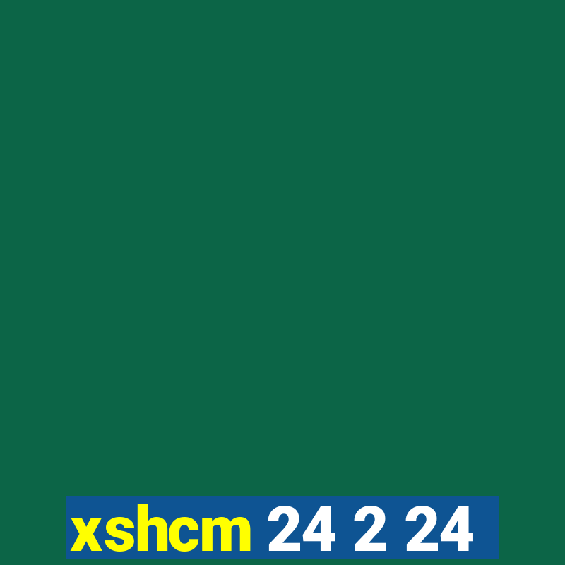 xshcm 24 2 24