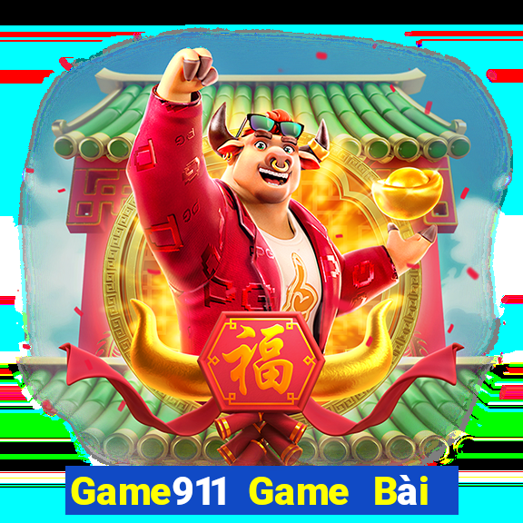 Game911 Game Bài Slot Đổi Thưởng