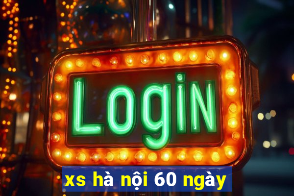 xs hà nội 60 ngày