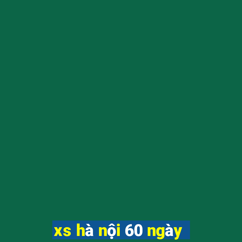 xs hà nội 60 ngày