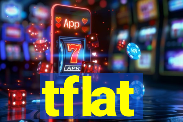 tflat