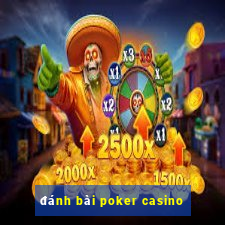 đánh bài poker casino