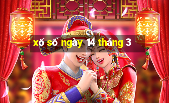 xổ số ngày 14 tháng 3