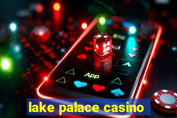 lake palace casino