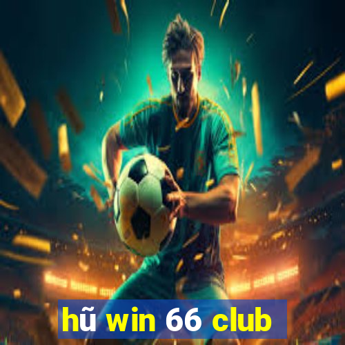 hũ win 66 club