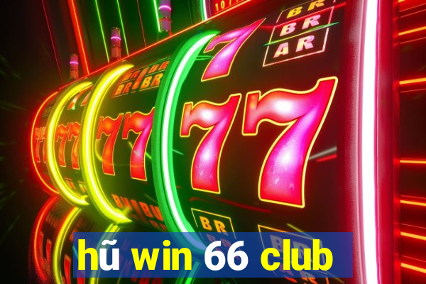 hũ win 66 club