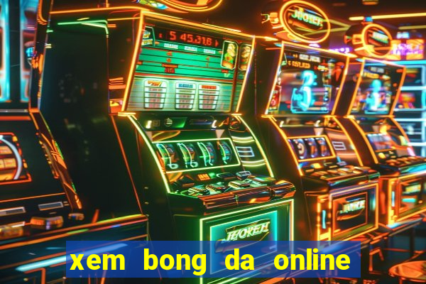 xem bong da online nhanh nhat