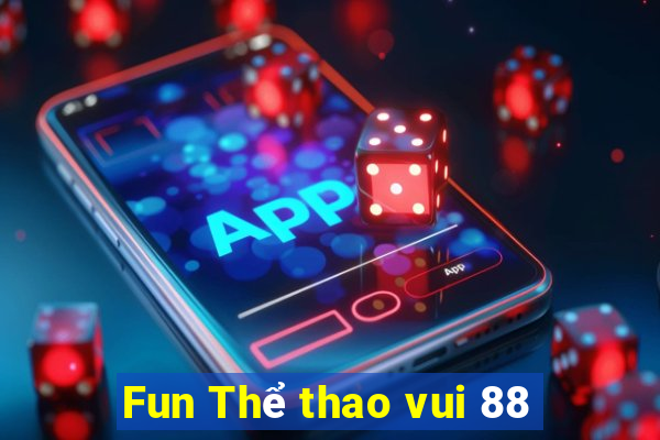 Fun Thể thao vui 88