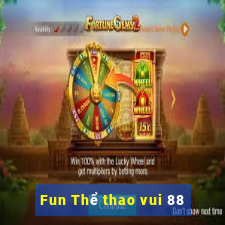 Fun Thể thao vui 88