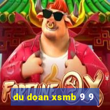 du doan xsmb 9 9