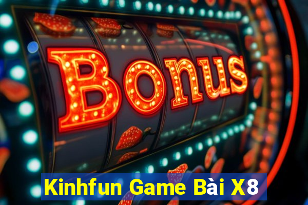 Kinhfun Game Bài X8