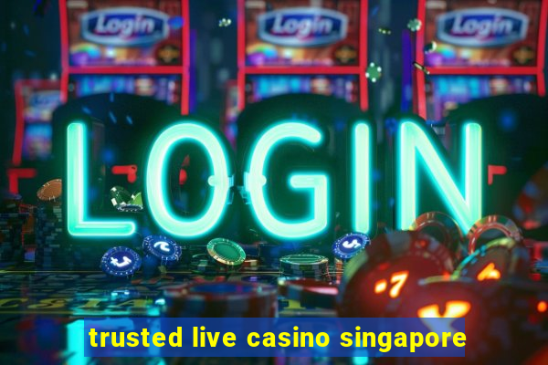 trusted live casino singapore