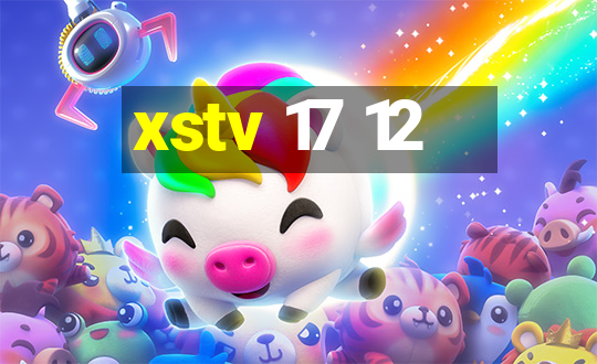 xstv 17 12