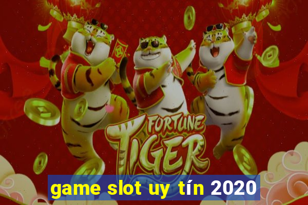 game slot uy tín 2020