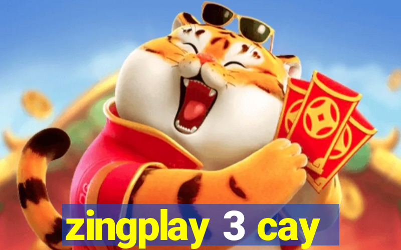 zingplay 3 cay