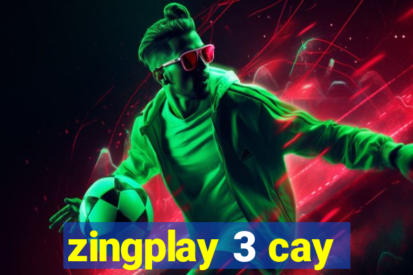 zingplay 3 cay