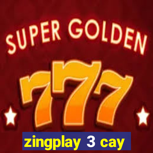 zingplay 3 cay