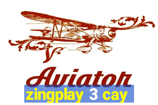 zingplay 3 cay