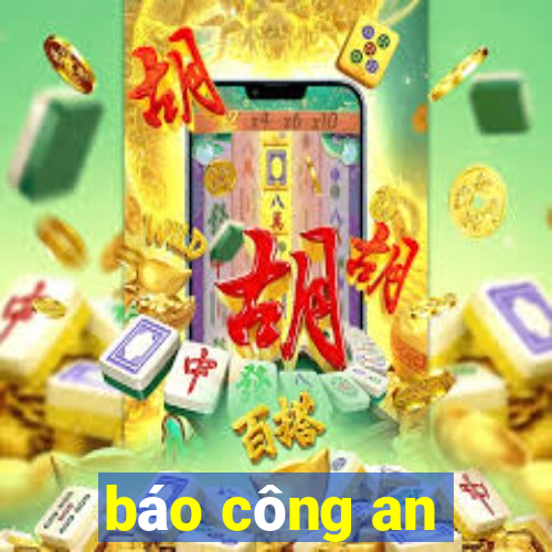 báo công an