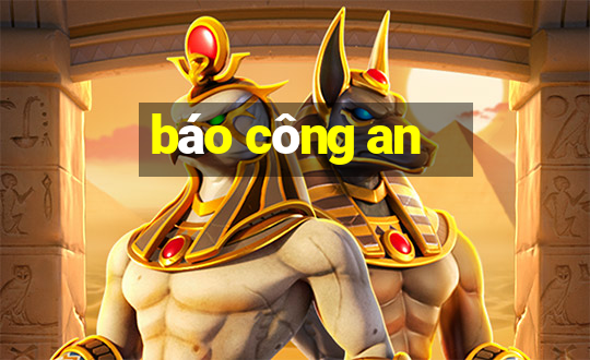 báo công an