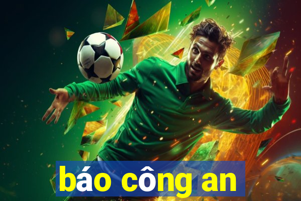 báo công an