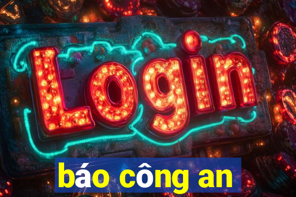 báo công an