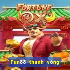 Fun88 thanh vòng tròn xổ số