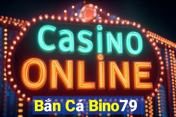 Bắn Cá Bino79