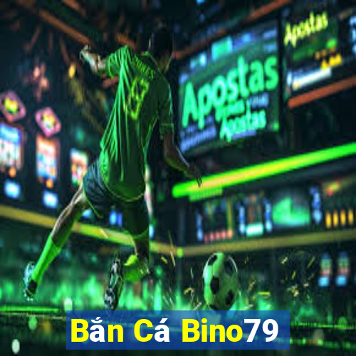 Bắn Cá Bino79