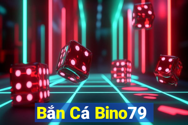 Bắn Cá Bino79