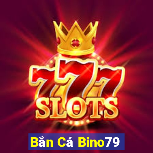 Bắn Cá Bino79