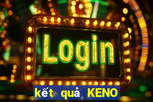 kết quả KENO ngày 30